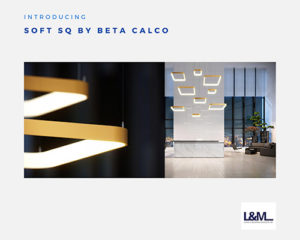 Soft SQ Beta Calco new led lighting product ad